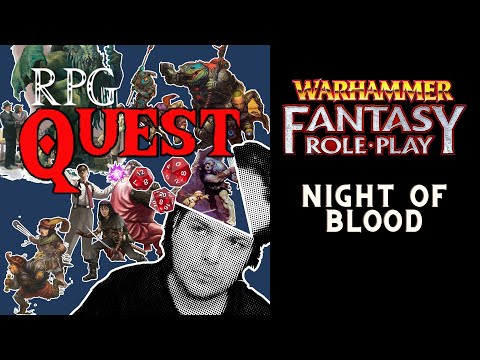 Warhammer Fantasy Roleplay Actual Play | Night of Blood (pt. 1)