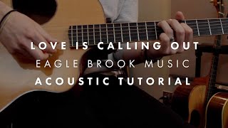 Love Is Calling Out (Acoustic Guitar Tutorial)
