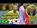 🚨⚽️GOLAÇO DO RICHARLISON!BRASIL×COREIA DO SUL| Tite fez a dança do pombo