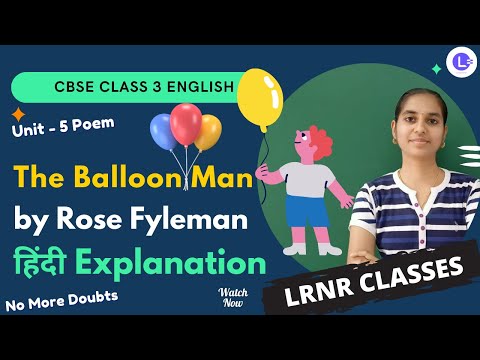 CBSE Class 3 English Unit 5 Poem - The Balloon Man || हिंदी Explanation || Marigold || NCERT || LRNR