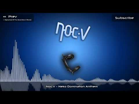 Noc.V - Neko Domination Anthem