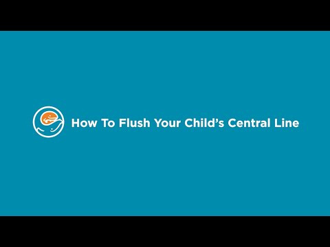 How to Flush Your Child's Central Line