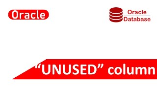 Oracle Unused Column | What is Unused column in oracle database?