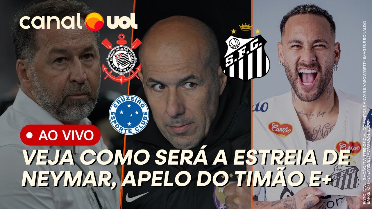 🔴 NEYMAR PRONTO PRA ESTREIA! CORINTHIANS FAZ APELO PARA PAGAR CONTAS! CRUZEIRO ANUNCIA LEO JARDIM!