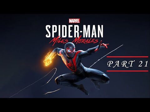 SPIDER-MAN MILES MORALES Walkthrough Gameplay Part 21 - No Commentary