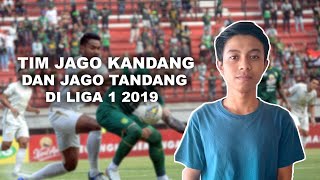 WOW TODAY : Tim Jago Kandang dan Jago Tandang di Liga 1 2019