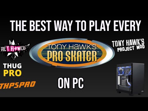 The Best Way to Play EVERY Mainline Tony Hawk on PC in 2025
