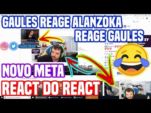 Gaules reage ao Alanzoka que reage ao Gaules