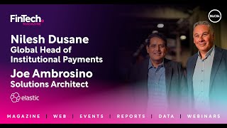 Elastic and AWS: Cloud, Instant Payments, and Real-Time Risk Management in Financial Services