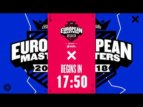 [🔴] European Masters Spring Split Play-ins 2018 - Day 4