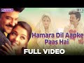 Hamara Dil Aapke Paas Hai Full Video Hamara Dil Aapke Paas Hai Anil Kapoor Aishwarya Rai