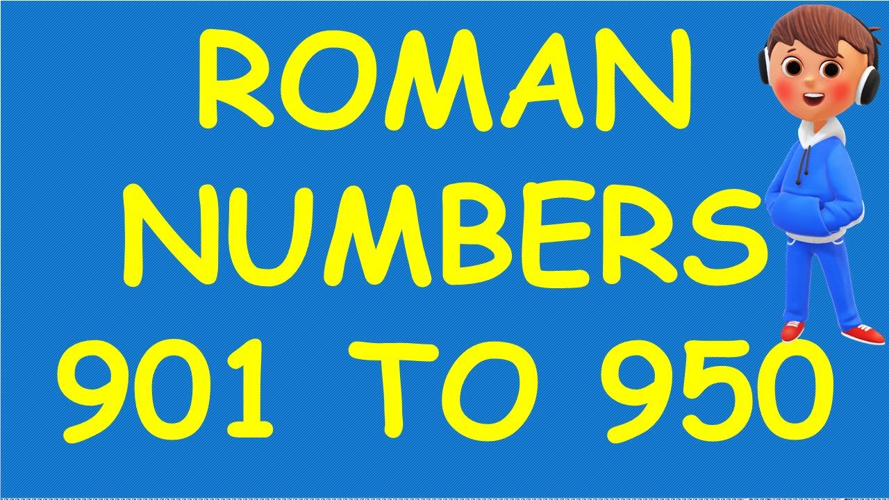 Roman Numbers 901 To 950 || Roman Numerals 901 To 950 ||