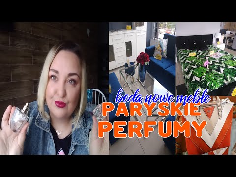 NOWE MEBLE DO SYPIALNI /POLOWANIE NA TOREBKI /TANIE PARYSKIE PERFUMY KTÓRE MOŻNA PRZETESTOWAĆ W DOMU