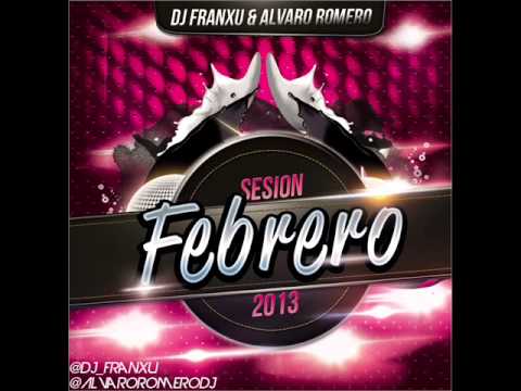 10.Sesion Febrero 2013 - Dj Franxu & Alvaro Romero