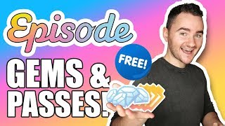 FREE GEMS & PASSES - Episode (3 ways to get them! No cheats, hacks or generators needed!)