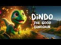 Dindo The Good Dinosaur Bedtime Stories For Kids