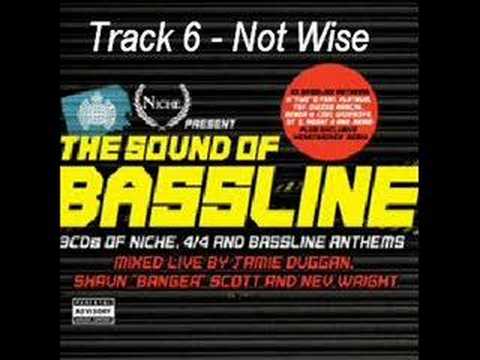 Track 6 - Not Wise - The Sound Of Bassline