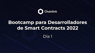 Chainlink Bootcamp en Español 2022 - Día 1