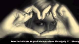 Peter Paul -Ghosts (Original MIx) Apocalypse Album