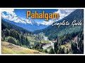 Pahalgam complete guide | All you need to know about Pahalgam #pahalgam # #pahalgamkashmir