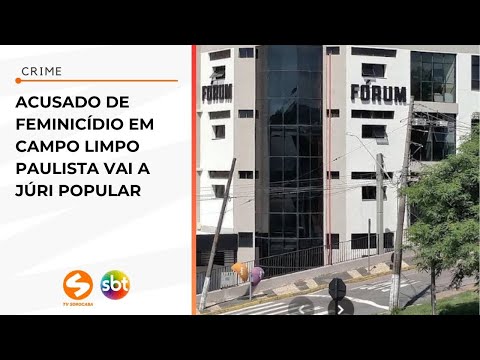 Acusado de feminicídio em Campo Limpo Paulista vai a júri popular | TV Sorocaba SBT