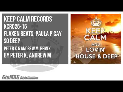 Flaxen Beats, Paula P'cay - So Deep [Peter K & Andrew M  Remix] KCR025