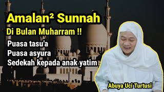 Download lagu Amalan Sunnah Di Bulan Muharram || Abuya Uci Turtusi !! mp3