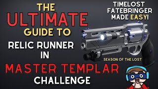 How to Get TIMELOST FATEBRINGER (as the Relic Runner) | Master Templar Challenge Guide for Relic