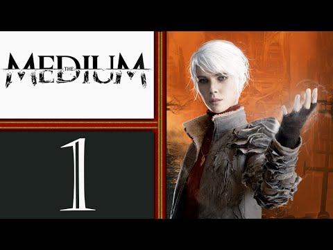 The Medium playthrough pt1 - A Creepy Mortuary? NO PROBLEM!