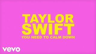 Taylor Swift - You Need To Calm Down (Lyric Video) - YouTube