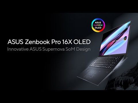 ASUS Zenbook Pro 16X OLED (UX7602) - Smaller. Simpler. Stronger.