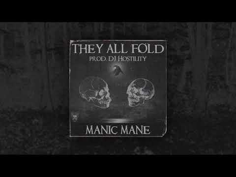 Manic Mane - They All Fold (Prod. DJ Hostility)