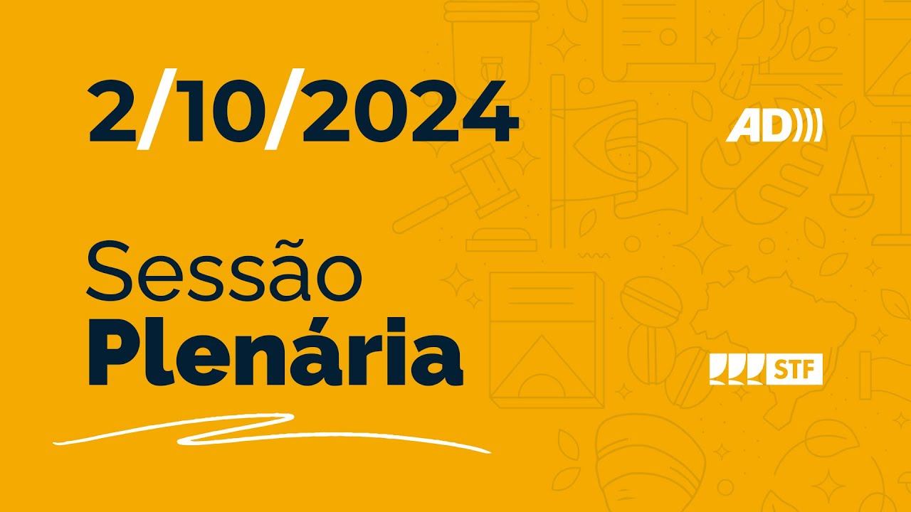 Sessão Plenária (AD) - Possibilidade de revisão de decisão do Tribunal do júri - 2/10/24