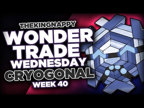 Wondertrade Wednesday LIVE! - Week 40 [Cryogonal]