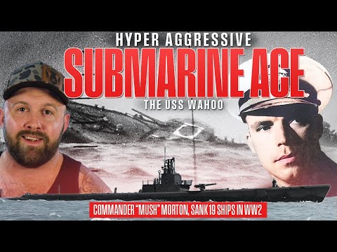 America's Savage Submarine Commander - Mush Morton & The USS Wahoo