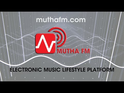 Mutha FM   Electronic Music Lifestyle Platform