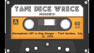 Stereophonic HiFi vs King Sturgav - Tivoli Gardens, July 12, 1979