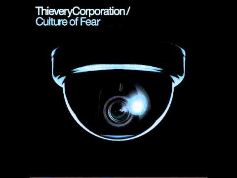 Thievery Corporation - Culture Of Fear