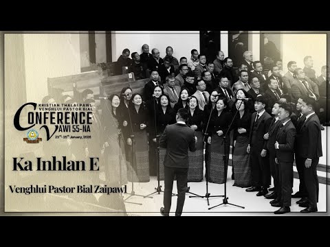 KA INHLAN E || VENGHLUI PASTOR BIAL ZAIPAWL || URKṬP ||