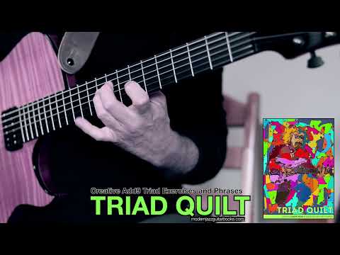 TRIAD QUILT - Creative Add9 Triad (3125) Exercises and Phrases - Coming Soon...