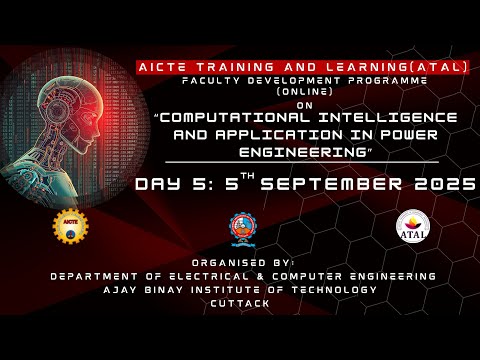 FDP ON COMPUTATIONAL INTELLIGENCEAND APPLICATION IN POWER ENGINEERING | DAY 5 : SESSION 9 & 10