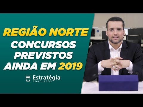 Concursos Região Norte: Previstos em 2019