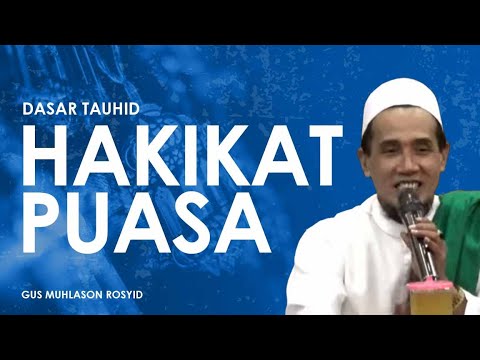 HAKIKAT PUASA | Dasar Tauhid | Gus Mukhlason Rosyid | Tayang Lagi
