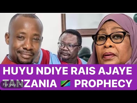 SHOCKING PROPHECY CONCERNING TANZANIA 🇹🇿,TUNDU LISU,GWAJIMA,POLEPOLE,SAMIA SULUHU,MAKONDA,MWAMPOSA….