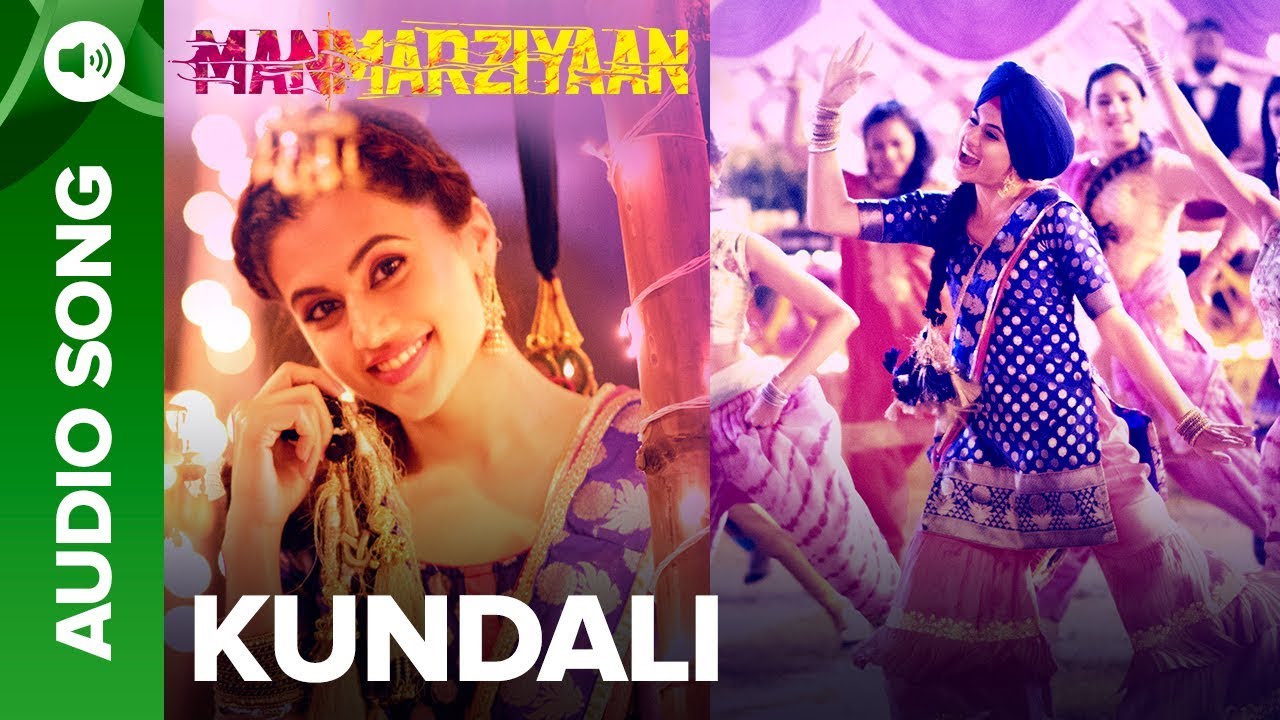 Kundali Lyrics  | Manmarziyaan | Abhishek Bachchan, Tapsee Pannu | Vaishnavi Mishra, Anita Gandharva | Amit Trivedi
