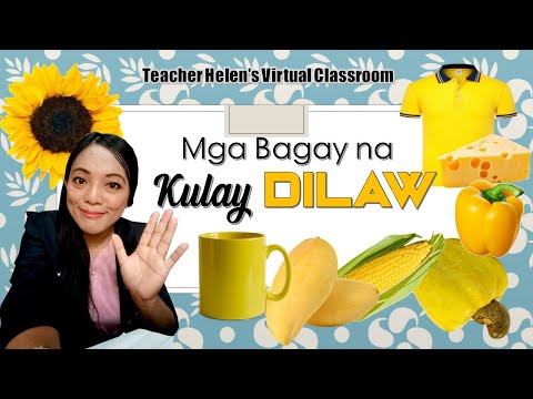 MGA BAGAY NA KULAY DILAW (MELC-Based Lesson for Kindergarten)