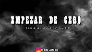 EMPEZAR DE CERO ❌ - Remix - RONALD Ft LENNY TAVAREZ - Dj Ale Soria [MOVIDA ASEGURADA]