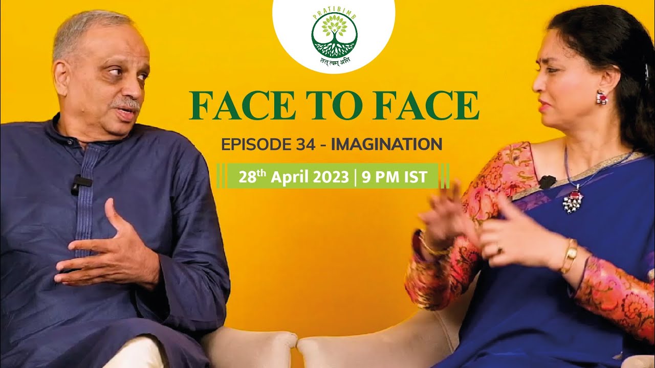 Episode 34 - Imagination - Face to Face (New Series) by Pratibimb Charitable Trust