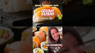 Izumi Sushi on Royal Caribbean: Fan Favorite or Just Hype?
