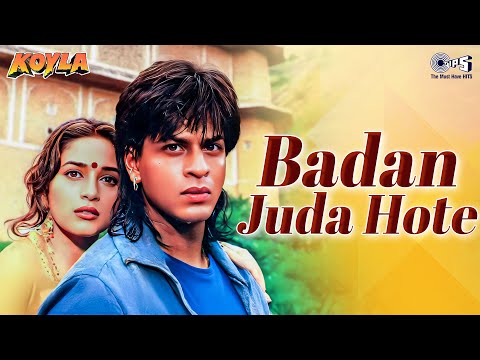 Badan Juda Hote | Koyla | Shah Rukh Khan, Madhuri Dixit |  Kumar Sanu, Preeti Singh | 90s Sad Song